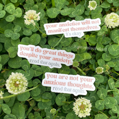 your anxieties will not manifest themselves vinyl sticker